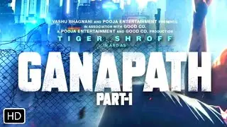 Ganapath Part 1 Movie Release Date Expected || Tiger Shroff || Kriti Sanon