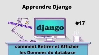 Apprendre Django| Comment  Afficher les données d’une table Django #17 | formation Django-python