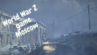 World War Z. Москва эпизод 3 глава 1 Знак свыше.