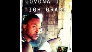 GOVONA J - HIGH GRADE | LAST ATTACK RIDDIM | 2015
