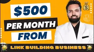 HOW TO EARN $500 PER MONTH FROM LINK BUILDING BUSINESS - AMIT MISHRA TRYOOTECH
