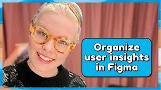How my team uses Figma to keep track of user insights!