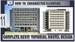 REVIT TUTORIAL COMPLETE : HOW TO CREATE HOSTEL 11 [ ENHANCE THE ELEVATION ]