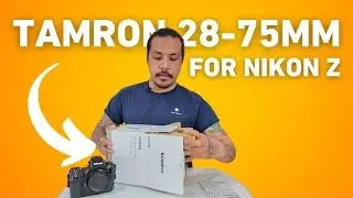 Tamron 28-75mm f/2.8 for Nikon Z Unboxing and Review
