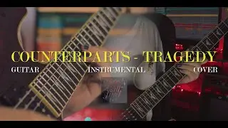 COUNTERPARTS - Tragedy // (2021) Guitar - Instrumental Cover