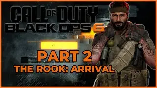 Call of Duty Black Ops 6 - Campaign Mode - Part 2 - The Rook: Arrival