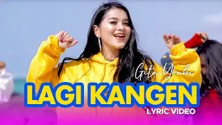 Gita Youbi - Lagi Kangen (Official Lyric Video)