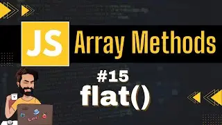 flat Array Method | Chap - 15 | Array Methods and Properties | Javascript Tutorial In Hindi