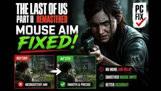 Fix Mouse Lag/Stutter for The last of Us Part 2