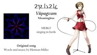 MEIKO sings in Jarda: Vüpagvam