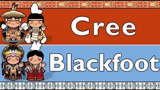 ALGONQUIAN: PLAINS CREE & BLACKFOOT