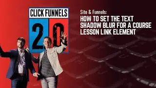 How to Set the Text Shadow Blur for a Course Lesson Link Element in ClickFunnels 2.0