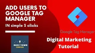 How To Add User To Google Tag Manager | Add User To Google Tag Manager | Google Tag Manager Tutorial