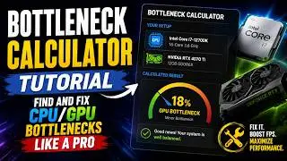 Bottleneck Calculator Tutorial: Find and Fix CPU/GPU Bottlenecks Like a Pro
