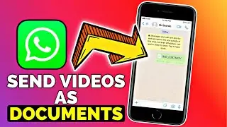 How To Send Videos As Documents On iPhone WhatsApp I Send High-Quality Videos on iPhone WhatsApp
