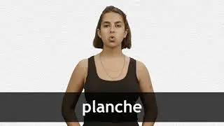 How to pronounce PLANCHE in French