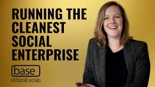 The Social Enterprise Helping People Live Cleaner | Lianne Brink - Base Soaps | Future Tribe