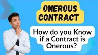 What is an Onerous Contract in Real Estate | Onerous Contract | Onerous Contract Example