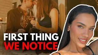 The First Things Women Immediately Notice About YOU Men