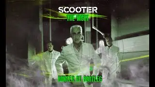 Scooter - The Night (Hunter UT Bootleg)