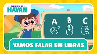 VAMOS FALAR EM LIBRAS | TURMINHA DA HAVAN | LETRA E MÚSICA 🎶