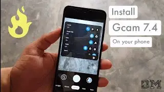 Its time to install Gcam 7.4 on your phone | Pixel 5 Google Camera