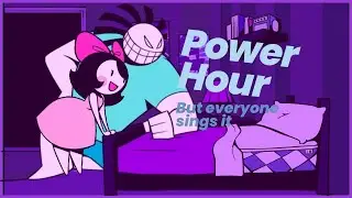 POWER HOUR but Every Turn a Different Character Sings 😔 (FNF POWER HOUR but Everyone Sings it)