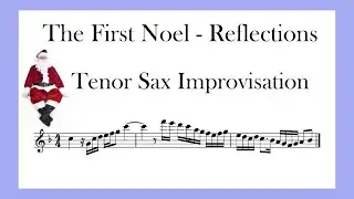 THE FIRST NOEL - TENOR SAX - REFLECTIONS