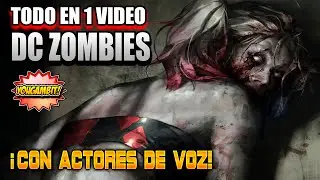 Videocomic: Todo DC Zombies (Cronología) 💀 Película Completa con Actores Voz 💀 YouGambit (DCeased)