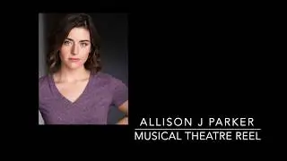 Allison J Parker - Musical Theatre Reel