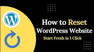 How to Reset a WordPress Website to Default (Quick & Safe Method)