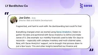 How LY Berdichev Co Cut Their Reporting Time from 10 Days to Hours with Saras Analytics