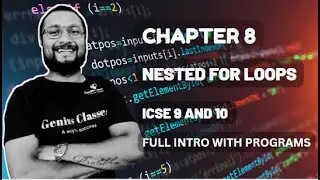 Nested for loop icse 9 session 23-24 | chapter 8 introduction programing full concept in hindi