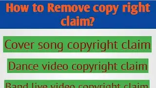 How to remove copyright claim issues w/o deleting videos - How to monetise w/ Copyright claim.