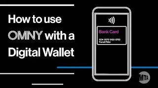 How to Use OMNY: Using a Digital Wallet