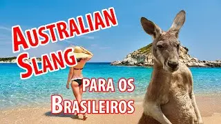 Australian slang para os brasileiros