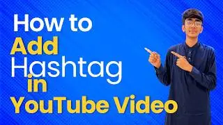 YouTube Video Me Hashtag Kaise Lagaye? | How to Add Hashtags in YouTube Videos