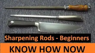 Knife Sharpening Use a Sharpening Rod - Honing Steel