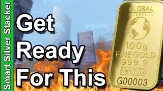 Be Prepared For What's Next (More Than Just Gold & Silver)