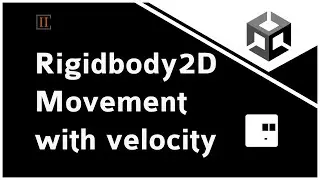 Move player with Rigidbody2D in Unity