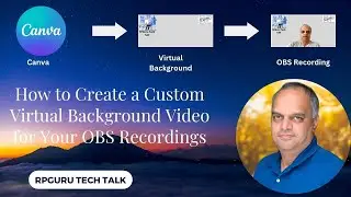 How to Create a Custom Virtual Background Video for Your  OBS Recordings