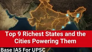 Top 9 Richest States of India by GDP | Cities Powering India’s Economy | UPSC Through Maps