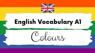 HOW TO SAY THE COLOURS IN BRITISH ENGLISH 🎨 Basic English Vocabulary with British English Accent 🎨