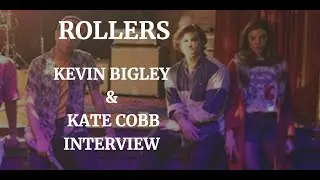 ROLLERS - KEVIN BIGLEY & KATE COBB INTERVIEW (2021)