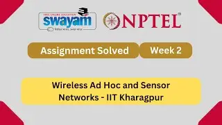 Wireless Ad Hoc and Sensor Networks Week 2 | NPTEL ANSWERS 2025 | 