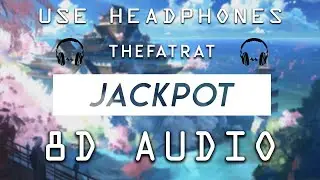 TheFatRat - Jackpot | 8D AUDIO