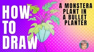 How to Draw a Monstera Plant in a Bullet Planter | Fun Mid-Century Art Project for Kids!