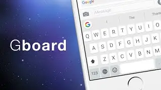 The Best iPhone Keyboard - Gboard By Google