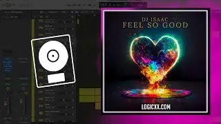 DJ Isaac - Feel So Good (Logic Pro Remake)