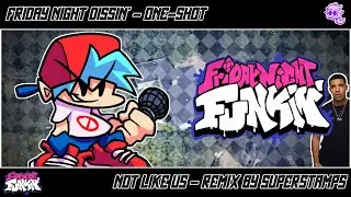 Not Like Us | Friday Night Dissin' (+ FLP)